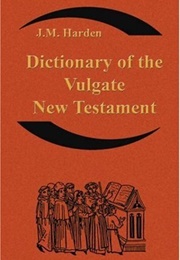 Dictionary of the Vulgate New Testament (J.M. Harden)