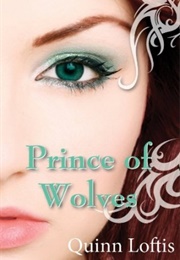 Prince of Wolves (The Grey Wolves #1) (Quinn Loftis)