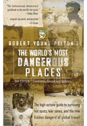 World's Most Dangerous Places (Robert Young Pelton)