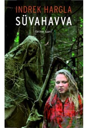Süvahavva. Teine Suvi. (Indrek Hargla)