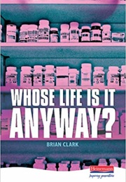 Who's Life Is It Anyway? (Brian Clark)