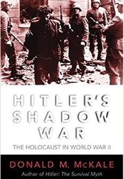 Hitler&#39;s Shadow War (McKale)