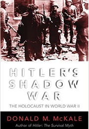 Hitler's Shadow War (McKale)