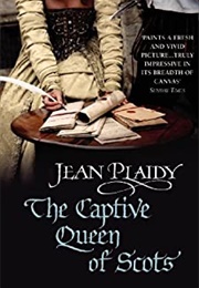 The Captive Queen of Scots (Jean Plaidy)