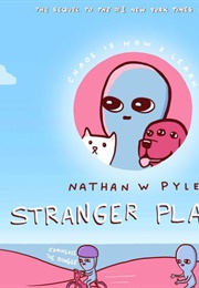 Stranger Planet (Nathan W. Pyle)