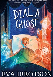 Dial a Ghost (Eva Ibbotson)