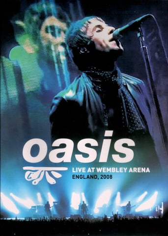 Oasis - Live at Wembley Arena (2008)