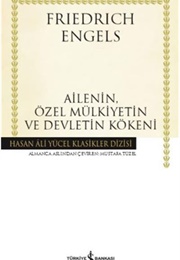 Ailenin, Özel Mülkiyetin Ve Devletin Kökeni (F. Engels)