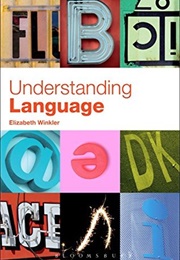 Understanding Language (Elizabeth Grace Winkler)