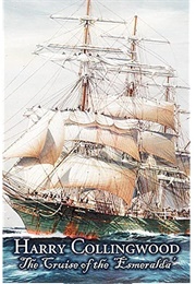 The Cruise of the Esmeralda (Harry Collingwood)