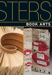 Masters: Book Arts: Major Works by Leading Artists (Julie Hale)
