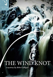 The Wind Knot (John Gilligan)