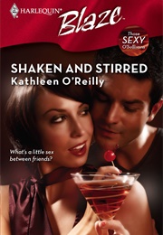 Shaken and Stirred (Kathleen O'Reilly)