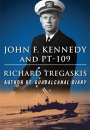John F Kennedy and PT 109 (Robert Tregaskis)