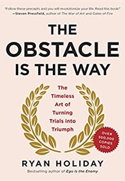 The Obstacle Is the Way (Ryan Holiday)