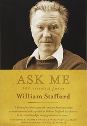 Ask Me: 100 Essential Poems of William Stafford (Stafford, William)