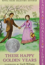 These Happy Golden Years (Laura Ingalls Wilder)