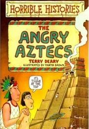 Horrible Histories: Angry Aztecs (Terry Deary)