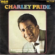 Anybody Goin&#39; to San Antone? - Charley Pride