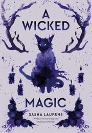 A Wicked Magic (Sasha Laurens)