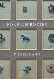 Foreign Bodies: Poems (Kimiko Hahn)