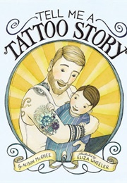 Tell Me a Tattoo Story (Alison McGee, Eliza Wheeler)