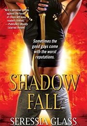 Shadow Fall (Seressia Glass)