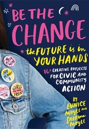 Be the Change (Eunice Moyle & Sabrina Moyle)