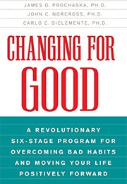Changing for Good (James O. Prochaska)