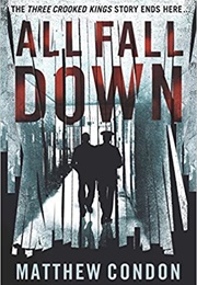 All Fall Down (Matthew Condon)