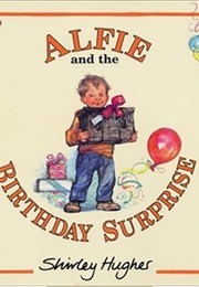 Alfie and the Birthday  Surprise (Shirley Hughes)
