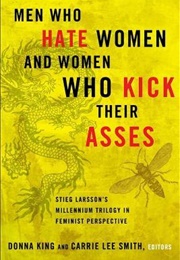 Men Who Hate Women and Women Who Kick Their Asses (Donna King)