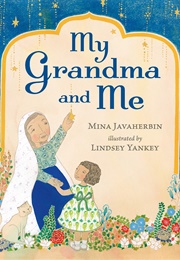 My Grandma and Me (Mina Javaherbin)