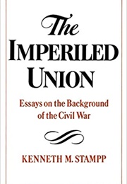 The Imperiled Union (Kenneth M. Stampp)