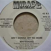 Ain't Gonna Cry No More (Whitesnake)