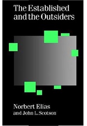 The Established and the Outsiders (Norbert Elias)