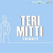 Teri Mitti – Tribute