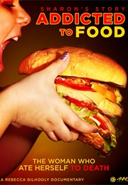 Addicted to Food: Sharon's Story (2010)
