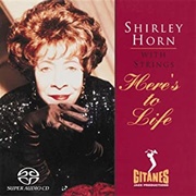 Here's to Life - Shirley Horn
