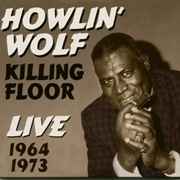 Howlin' Wolf - Killing Floor Live