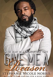 Give Me a Reason (Stephanie Nicole Norris)