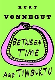 Between Time and Timbuktu (Kurt Vonnegut)