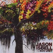 Jason Isbell and the 400 Unit - Jason Isbell and the 400 Unit