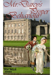Mr. Darcy's Proper Behaviour (Lory Lilian)