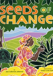 Seeds of Change: Planting a Path to Peace (Jen Johnson, Sonia Sadler)