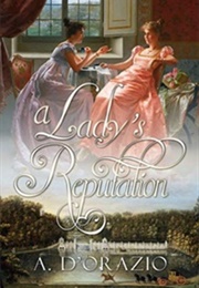 A Lady's Reputation (Amy D'Orazio)