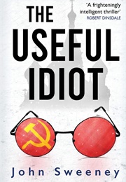 The Useful Idiot (John Sweeney)