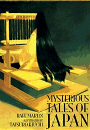 Mysterious Tales of Japan (Rafe Martin)