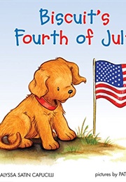 Biscuit's Fourth of July (Alyssa Satin Capucilli)