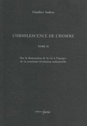 L'obsolescence De L'homme (Günther Anders)